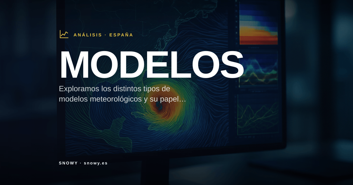 Modelos meteorológicos: qué son, tipos y cómo predicen el tiempo